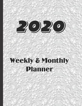2020 Weekly & Monthly Planner: Large 52 Week,  12 Months Annual Diary Journal for January- December Planning and Scheduling of yearly Activities