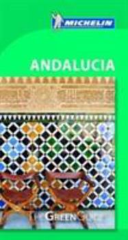 Michelin the Green Guide Andalucia (Michelin Green Guide: Andalucia) - Book  of the Michelin Le Guide Vert