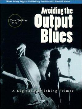 Paperback Avoiding the Output Blues Book