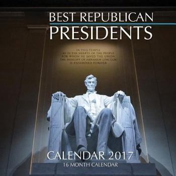 Paperback BEST REPUBLICAN PRESIDENTS Calendar 2017: 16 Month Calendar Book