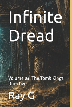Paperback Infinite Dread: Volume 03: The Tomb Kings Directive Book
