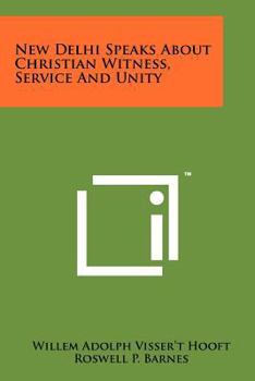Paperback New Delhi Speaks about Christian Witness, Service and Unity Book