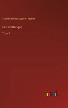 Hardcover Paris historique: Tome 1 [French] Book