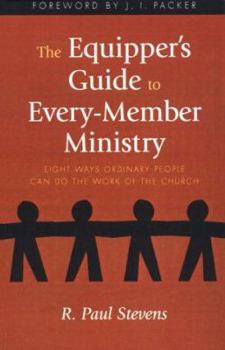 Paperback The Equipper's Guide to Every-Member Ministry: Eight Ways Ordinary People Can Do the Work of the Church Book