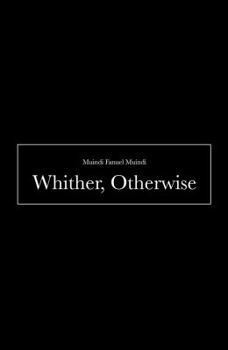 Paperback Whither, Otherwise Book
