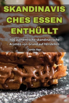 Paperback Skandinavisches Essen Enthüllt [German] Book