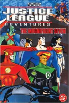 Paperback Justice League Adventures: The Magnificent Seven - Vol 01 Book