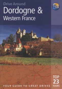 Paperback Drive Around Dordogne & Western France, 3rd Book