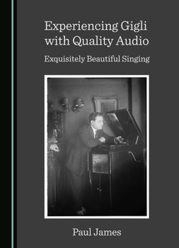 Hardcover Experiencing Gigli with Quality Audio: Exquisitely Beautiful Singing Book