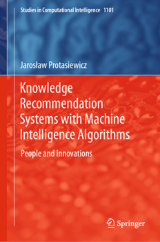 Hardcover Knowledge Recommendation Systems with Machine Intelligence Algorithms: People and Innovations Book