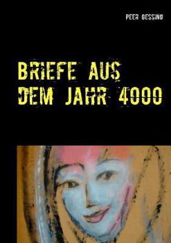 Paperback Briefe aus dem Jahr 4000: vorwärts [German] Book