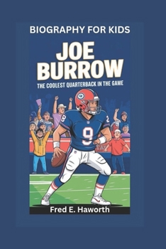 Paperback Joe Burrow: The Coolest Quarterback in the Game- Biography For Kids Book