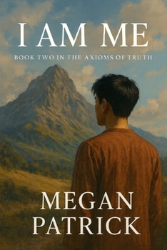 Paperback I Am Me: Book Two: The Axioms of Truth Book