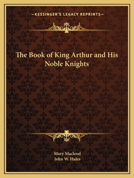 Paperback The Book of King Arthur and His Noble Knights Book