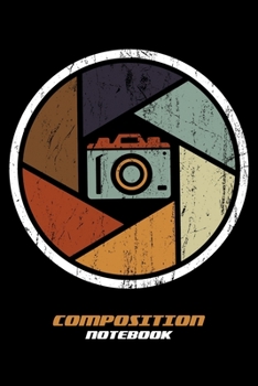 Composition Notebook: Minimalist Retro Photographer Vintage Camera Lined Notebook Journal Diary 6x9