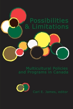 Paperback Possibilities & Limitations: Multicultural Policies and Programs in Canada Book