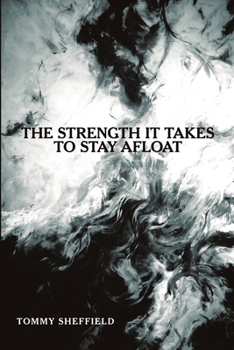 Paperback The Strength It Takes to Stay Afloat Book