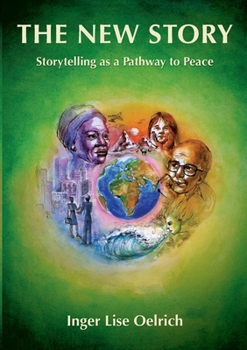 Paperback The New Story - Storytelling as a Pathway to Peace Book