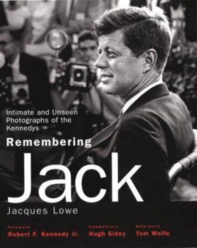Hardcover Remembering Jack: Intimate and Unseen Photographs of the Kennedys Book