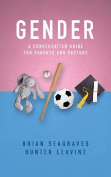 Paperback Gender: A Conversation Guide for Parents and Pastors Book