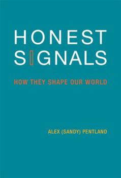 Hardcover Honest Signals: How They Shape Our World Book