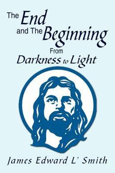 The End and the Beginning: From Darkness to Light