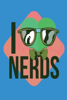 Paperback I Love Nerds - Geek Charming Notebook: Perfect Unique Gift Idea unruled blank Composition Book to write in for Man Woman Girl Coworker cheap Present u Book