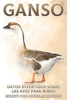 Paperback Ganso: Datos divertidos sobre las aves para niños #24 [Spanish] Book