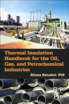 Hardcover Thermal Insulation Handbook for the Oil, Gas, and Petrochemical Industries Book