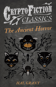 Paperback The Ancient Horror (Cryptofiction Classics - Weird Tales of Strange Creatures) Book