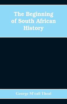 Paperback The Beginning of South African History Book