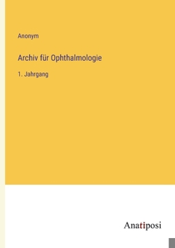 Paperback Archiv für Ophthalmologie: 1. Jahrgang [German] Book