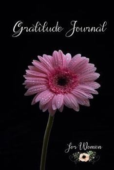 Gratitude Journal for Women: 52 Weekly Gratitude Journal for Women, My Gratitude Journal with Writing Prompts Book- The secret gratitude journal, D