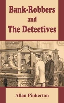 Bank-Robbers and The Detectives • illustrated