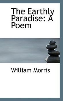 Paperback The Earthly Paradise: A Poem Book
