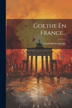 Paperback Goethe En France... [French] Book