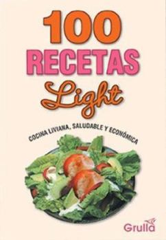 Paperback 100 recetas light / 100 light recipes (Spanish Edition) [Spanish] Book