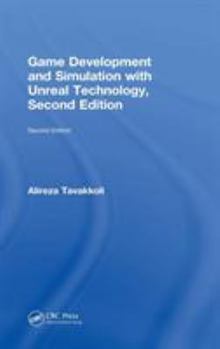 Hardcover Game Development and Simulation with Unreal Technology, Second Edition Book