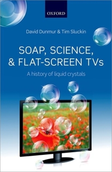 Paperback Soap, Science, and Flat-Screen TVs: A History of Liquid Crystals Book