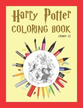 Paperback Harry Potter Coloring Book (Part-1): Magical Places Characters Illustration Amazing Coloring Book For Adults, Kids And Any Fans of Harry Potter Book