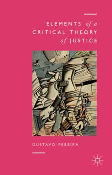 Hardcover Elements of a Critical Theory of Justice Book