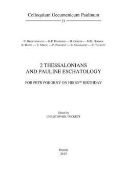 Paperback 2 Thessalonians and Pauline Eschatology: For Petr Pokorny on His 80th Birthday Book