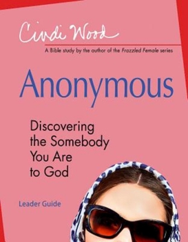 Paperback Anonymous - Women's Bible Study Leader Guide: Discovering the Somebody You Are to God Book