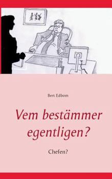 Paperback Vem bestämmer egentligen?: Chefen? [Swedish] Book