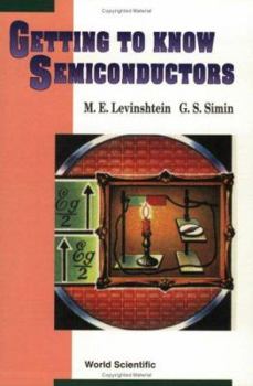 Paperback Getting to Know Semiconductors Book