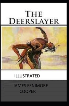 Paperback The Deerslayer Illustrated Book