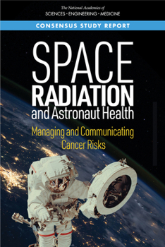 Paperback Space Radiation and Astronaut Health: Managing and Communicating Cancer Risks Book