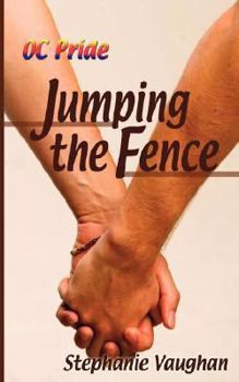 Jumping the Fence (OC Pride) - Book #1 of the OC Pride