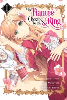 Paperback The Fiancee Chosen by the Ring, Vol. 1 Book