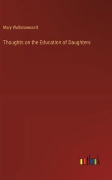 Hardcover Thoughts on the Education of Daughters Book